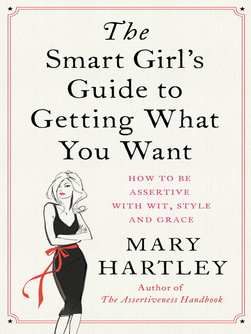 Title details for The Smart Girl's Guide to Getting What You Want by Mary Hartley - Available